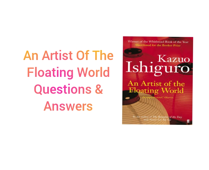 Artist of the Floating World Questions And Answers
